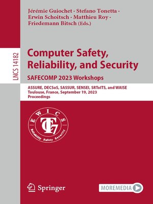 cover image of Computer Safety, Reliability, and Security. SAFECOMP 2023 Workshops